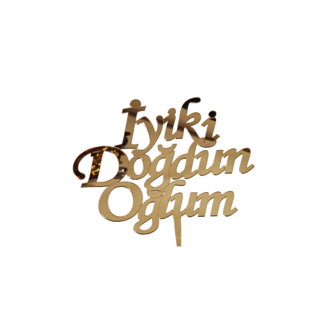 Pleksi İyiki Doğdun Oğlum Pasta Süsü Gold Pleksi Pasta Yazıları